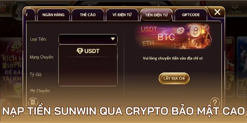 Nạp tiền Sunwin qua Crypto bảo mật cao