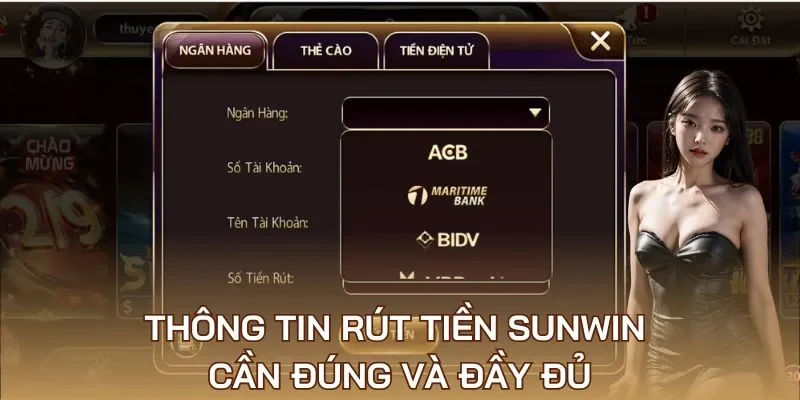 Thông tin rút tiền Sunwin cần đúng và đầy đủ