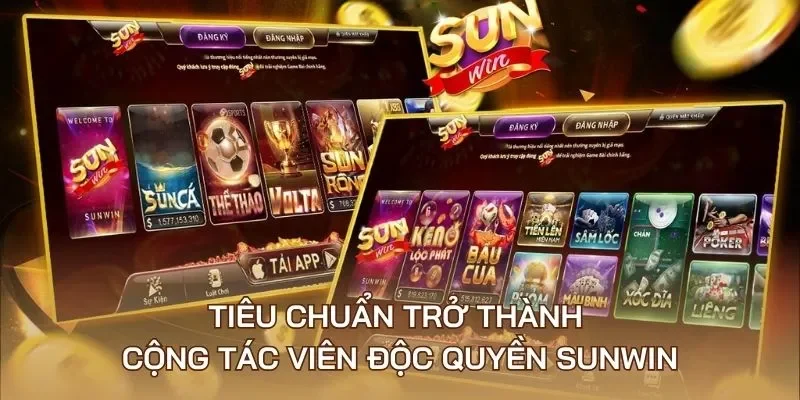 Tiêu chuẩn trở thành cộng tác viên độc quyền Sunwin